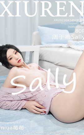 秀人网XIUREN 2023.04.14 VOL.6580 周于希Sally_丽丝库