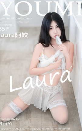 尤蜜荟YOUMI 2023.07.04 VOL.959 laura阿姣_丽丝库
