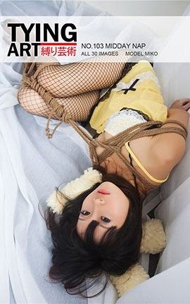 禁忌摄影Taboo写真 縛芸術 No.103 Midday Nap - Miko