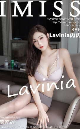 爱蜜社IMISS 2022.06.28 VOL.691 Lavinia肉肉_丽丝库