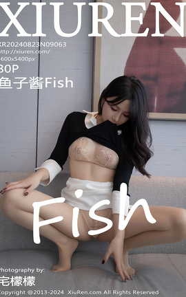 秀人网XIUREN 2024.08.23 VOL.9063 鱼子酱Fish_丽丝库